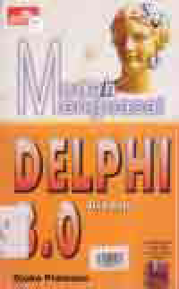 MUDAH MENGUASAI DELPHI 3.0