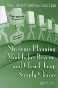 Image of STRATEGIC PLANNING MODELS FOR REVERSE AND CLOSED-LOOP SUPPLY CHAINS