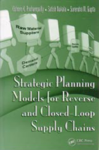 STRATEGIC PLANNING MODELS FOR REVERSE AND CLOSED-LOOP SUPPLY CHAINS