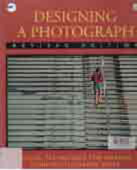 Image of DESIGNING A PHOTOGRAPH; VISUAL TECHNIQUES FOR MAKING YOUR PHOTOGRAPHS WORK