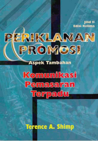 PERIKLANAN PROMOSI; Aspek Tambahan Komunikasi Pemasaran Terpadu (Jilid II)