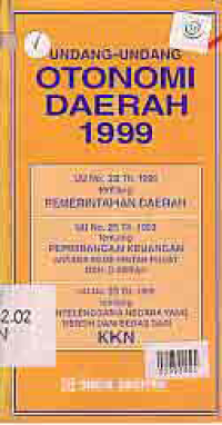 Image of UNDANG-UNDANG OTONOMI DAERAH 1999; UU NO. 22/99, NO. 25/99, NO.28/99