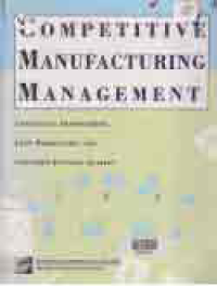 COMPETITIVE MANUFACTURING MANAGEMENT; CONTINOUS IMPROVEMENT, LEAN PRODUCTION, CUSTOMER-FOCUSED QUALITY