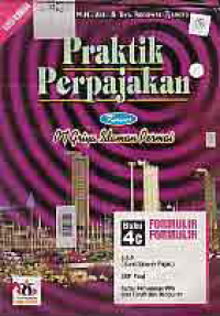 Image of PRAKTIK PERPAJAKAN KASUS PT GRIYA IDAMAN PERMAI BUKU 4C; FORMULIR-FORMULIR