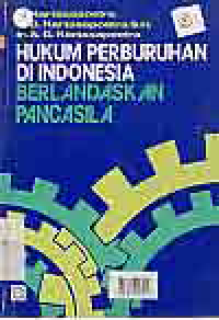 Image of HUKUM PERBURUHAN DI INDONESIA BERLANDASKAN PANCASILA