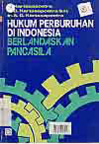 HUKUM PERBURUHAN DI INDONESIA BERLANDASKAN PANCASILA