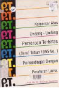 Image of KOMENTAR ATAS UNDANG-UNDANG PERSEROAN TERBATAS (BARU) TAHUN 1995 NO. 1 PERBANDINGAN DENGAN PERATURAN LAMA