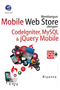 MEMBANGUN MOBILE WEB STORE DENGAN CODELNITER, MYSQL DAN JQUERY MOBILE + CD