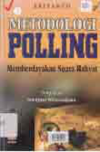 Image of METODOLOGI POLLING; MEMBERDAYAKAN SUARA RAKYAT