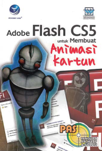 ADOBE FLASH CS5; Untuk Membuat Animasi Kartun