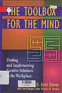 THE TOOLBOX FOR THE MIND; FINDING AND IMPLEMENTING CREATIVE SOLUTIONS INTHE WORKPLACE