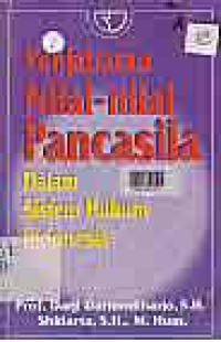 PENJABARAN NILA-NILAI PANCASILA DALAM SISTEM HUKUM INDONESIA