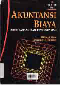 AKUNTANSI BIAYA; Perencanaan dan Pengendalian (Jilid 1)