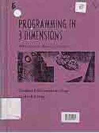 Image of PROGRAMMING IN 3 DIMENSIONS; 3-D GRADPHICS, RAY TRACING, AND ANIMATION