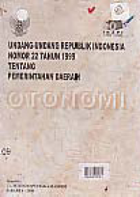 Image of UNDANG-UNDANG REPUBLIK INDONESIA NOMOR 22 TAHUN 1999 TENTANG PEMERINTAHAN DAERAH