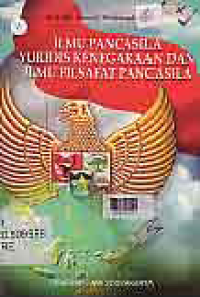 ILMU PANCASILA YURIDIS KENEGARAAN DAN ILMU FILSAFAT PANCASILA