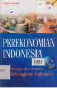 PEREKONOMIAN INDONESIA; Tantangan dan Harapan Kebangkitan Indonesia