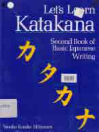 LET'S LEARN KATAKANA; SECOND BOOK OF BASIC JAPANESE WRITING