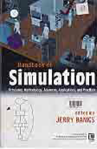 HANDBOOK OF SIMULATION; PRINCIPLES, METHODOLOGY, ADVANCES, APPLICATIONS, AND PRACTICE