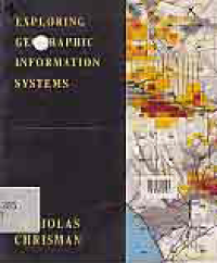 EXPLORING GEOGRAPHIC INFORMATION SYSTEMS