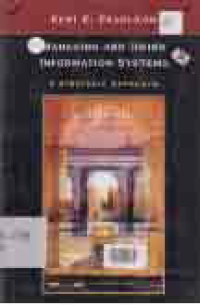 MANAGING AND USING INFORMATION SYSTEMS; A STRATEGIC APPROACH