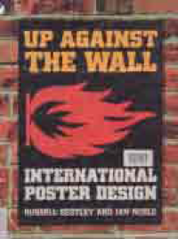Image of UP AGAINST THE WALL; INTERNATIONAL POSTER DESIGN