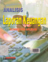 Image of ANALISIS LAPORAN KEUANGAN; Konsep dan Aplikasi