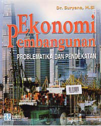 Image of EKONOMI PEMBANGUNAN; PROBLEMATIKA DAN PENDEKATAN