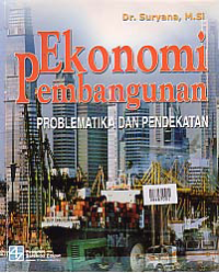 EKONOMI PEMBANGUNAN; PROBLEMATIKA DAN PENDEKATAN