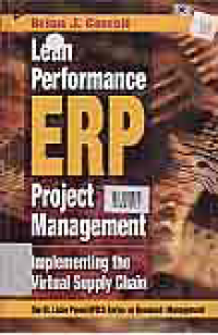 LEAN PERFORMANCE ERP PROJECT MANAGEMENT: Implementing the Virtual Supply Chain