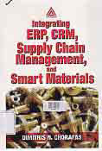 Image of INTEGRATING ERP, CRM, SUPPLY CHAIN MANAGEMENT, AND SMART MATERIALS