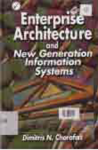 Image of ENTERPRISE ARCHITECTURE AND NEW GENERATION INFORMATION SYSTEMS