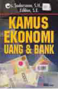 KAMUS EKONOMI UANG & BANK