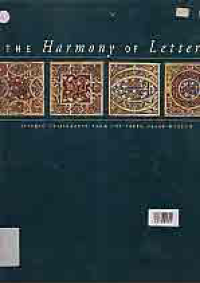 THE HARMONY OF LETTERS; ISLAMIC CALLIGRAPHY FROM THE TAREQ RAJAB MUSEUM