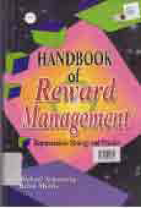 HANDBOOK OF REWARD MANAGEMENT; REMUNERATION STRATEGY AND PRACTICE