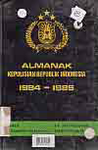 ALMANAK KEPOLISIAN RI 1984-1986