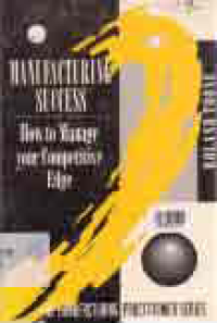 Image of MANUFACTURING SUCCESS; HOW TO MANAGE YOUR COMPETITIVE EDGE