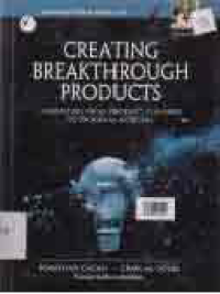 CREATING BREAK TROUGH PRODUCTS; INNOVATION FROM PRODUCT PLANNING TO PROGRAM APPROVAL