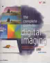 THE COMPLETE GUIDE TO DIGITAL IMAGING