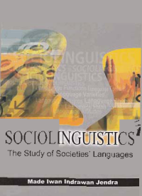 SOCIOLINGUISTICS; The Study of Societies' Languages