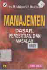 Image of MANAJEMEN; Dasar, Pengertian, dan Masalah