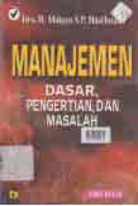 MANAJEMEN; Dasar, Pengertian, dan Masalah