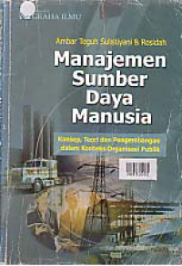 Image of MANAJEMEN SUMBER DAYA MANUSIA; Konsep, Teori dan Pengembangan dalam Konteks Organisasi Publik