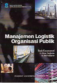 Image of MANAJEMEN LOGISTIK ORGANISASI PUBLIK
