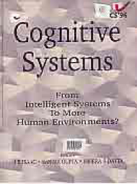Image of COGNITIVE SYSTEMS; FROM INTELLIGENT SYSTEMS TO MORE HUMAN ENVIRONMENTS