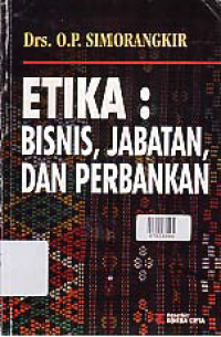 ETIKA: BISNIS, JABATAN DAN PERBANKAN