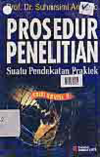 Image of PROSEDUR PENELITIAN; Suatu Pendekatan Praktek