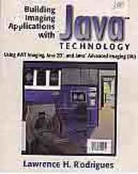 BUILDING IMAGING APPLICATIONS WITH JAVA TECHNOLOGY; USING AWT IMAGING JAVA 2D