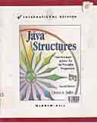 JAVA STRUCTURES; DATA STRUCTURE IN JAVA FOR THE PRINCIPLED PROGRAMMER