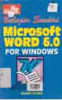 BELAJAR SENDIRI MICROSOFT WORD 6.0 FOR WINDOWS